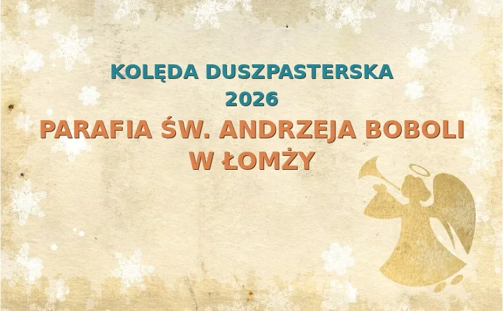 Parafia św. Andrzeja Boboli w Łomży – harmonogram kolęd (wizyt duszpasterskich) 2026