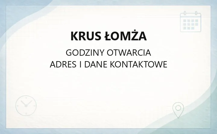 KRUS Łomża - kontakt, godziny i obsługiwane gminy
