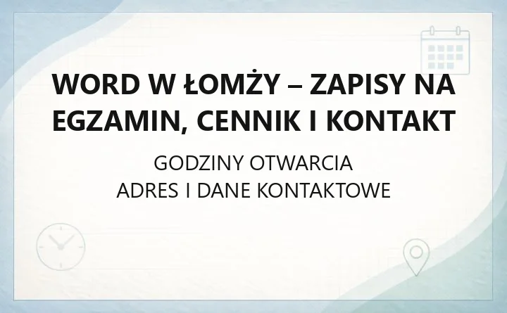 WORD w Łomży - zapisy na egzamin, cennik i kontakt