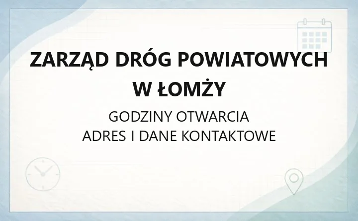 Zarząd Dróg Powiatowych w Łomży - kontakt, zezwolenia na zajęcie pasa drogowego, zjazdy