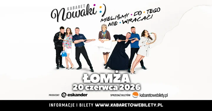 Grafika promocyjna wydarzenia Kabaret Nowaki — „Mieliśmy do tego nie wracać!” w Łomży (20 czerwca 2026)