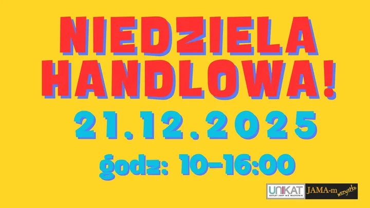 Grafika promocyjna wydarzenia NIEDZIELA HANDLOWA z Unikatową Jamą Łomża — ostatnia szansa na przedświąteczne rabaty