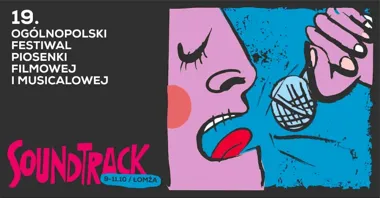 Grafika promocyjna wydarzenia 19. Ogólnopolski Festiwal Piosenki Filmowej i Musicalowej SOUNDTRACK Łomża 2026
