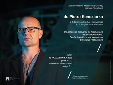 Grafika promocyjna wydarzenia Prelekcja o ewolucji politycznej Bolesława Piaseckiego w Łomży