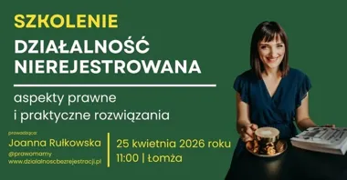 Grafika promocyjna wydarzenia Działalność nierejestrowana w Łomży – szkolenie z Joanną Rułkowską o prawie i praktyce