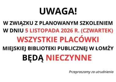 Jednodniowa przerwa w bibliotece w Łomży. Sprawdź, które placówki będą zamknięte