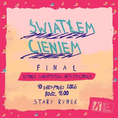 Stary Rynek zamieni się w galerię i scenę podczas finału „Światłem/Cieniem”