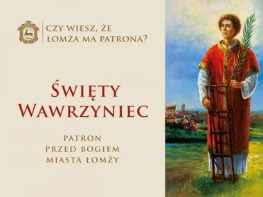 Święty Wawrzyniec patronem Łomży. Za wyborem stanęło 1600 podpisów